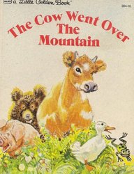 Cow Went Over the Mountain (Little Golden Books)