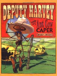 Deputy Harvey and the Ant Cow Caper