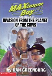Invasion from the Planet of the Cows (Maximum Boy)