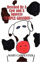 Rescued by a Cow and a Squeeze: Temple Grandin