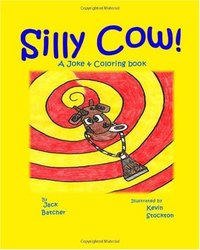 Silly Cow!: Joke & Coloring book