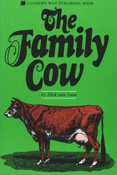 The Family Cow (A Garden Way publishing book)