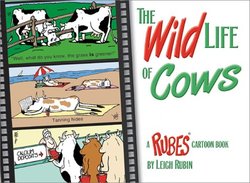 The Wild Life of Cows: A RUBES Cartoon Book