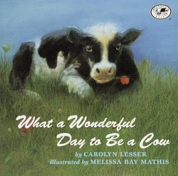 What a Wonderful Day to be a Cow (Dragonfly Books)